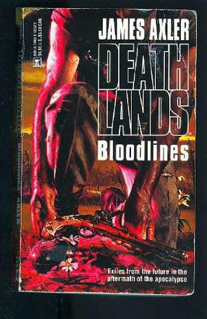 Bloodlines (Deathlands #29)