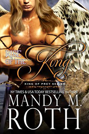 Rise of the King by Mandy M. Roth