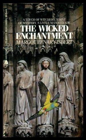 The Wicked Enchantment by Margot Benary-Isbert
