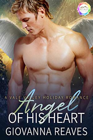 Angel of His Heart (Vale Valley Season Four #14)