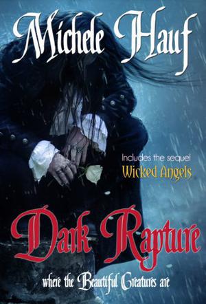 Dark Rapture includes Wicked Angels (Beautiful Creatures #1-2)