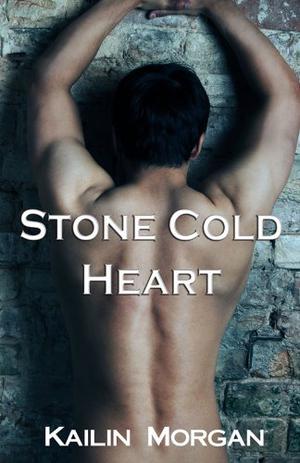 Stone Cold Heart by Kailin Morgan