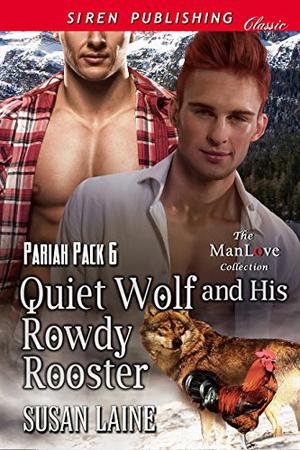 Quiet Wolf and His Rowdy Rooster by Susan Laine