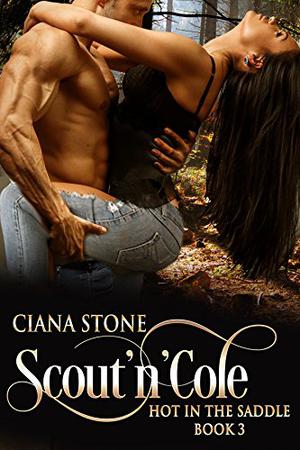 Scout 'n' Cole by Ciana Stone