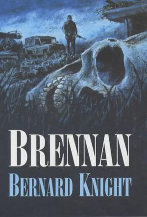 Brennan by Bernard Knight