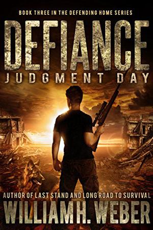 Defiance: Judgment Day by William H. Weber