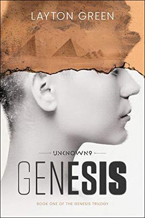 Unknown 9: Genesis  (Genesis Trilogy #1) by Layton Green