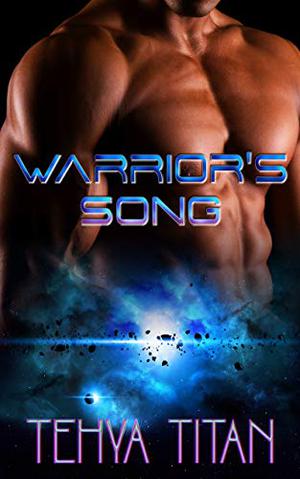 Warrior's Song by Tehya Titan