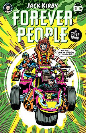 The Forever People by Jack Kirby (Jack Kirby's Fourth World #Forever People)