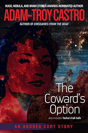 The Coward's Option: also includes Tasha's Fail-Safe: An Andrea Cort Story (Andrea Cort #.2)