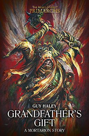 Grandfather's Gift (The Horus Heresy: Primarchs #Short Story)