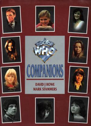 Doctor Who: Companions by David J. Howe, Mark Stammers