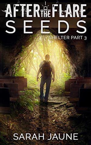 Seeds (After the Flare #3)