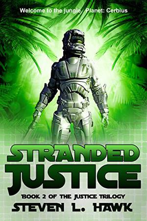 Stranded Justice by Steven L. Hawk