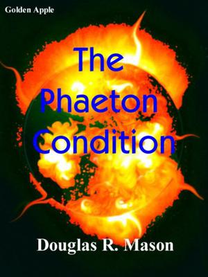 The Phaeton Condition by Douglas R. Mason