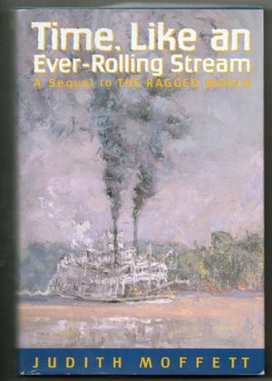 Time, Like an Ever-Rolling Stream: A Sequel to the Ragged World (Holy Ground Trilogy #2)