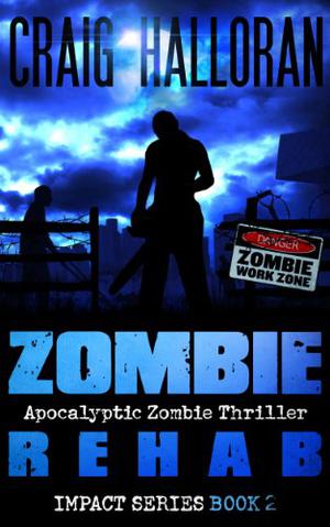 Zombie Rehab (Impact #2)