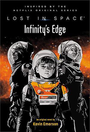 Lost in Space: Infinity's Edge by Kevin Emerson