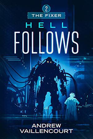 Hell Follows by Andrew Vaillencourt