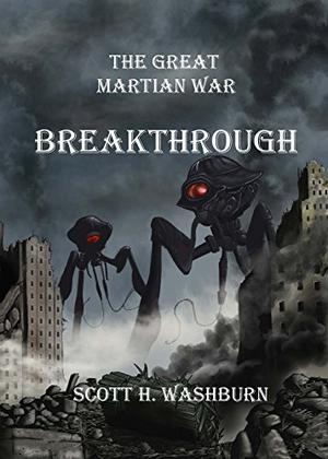 The Great Martian War: Breakthrough by Scott Washburn