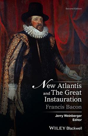 New Atlantis and the Great Instauration by Francis Bacon