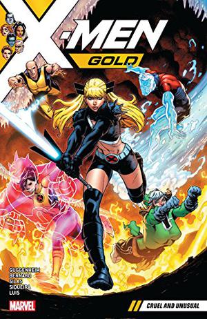 X-Men Gold, Vol. 5: Cruel and Unusual (X-Men: Gold Single Issues #21-25)