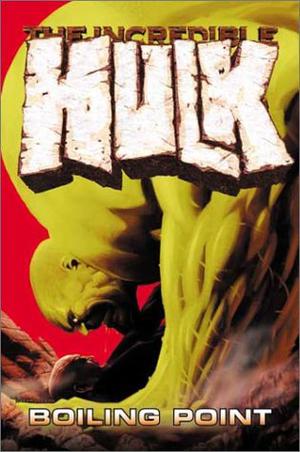 The Incredible Hulk, Vol. 2: Boiling Point by Bruce Jones