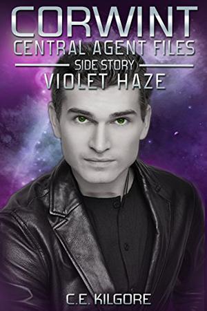 Violet Haze (Corwint Central Agent Files Side Stories #5)