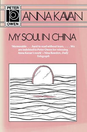 My Soul in China by Anna Kavan