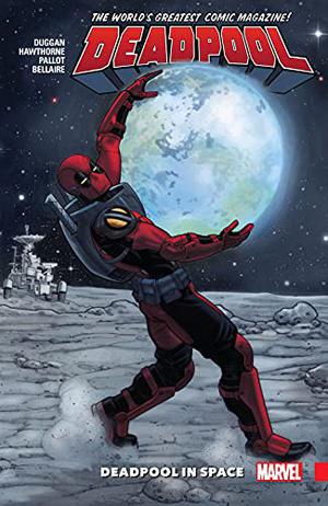Deadpool: World's Greatest, Volume 9: Deadpool in Space (Deadpool: World's Greatest #9)