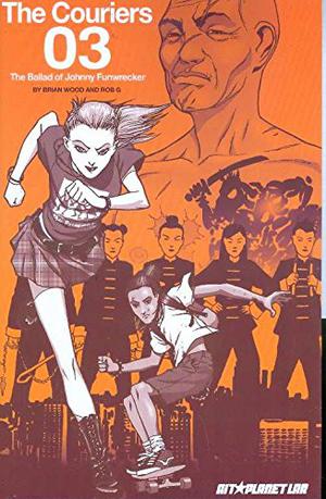 The Couriers, Volume 3: The Ballad of Johnny Funwrecker (The Couriers #3)