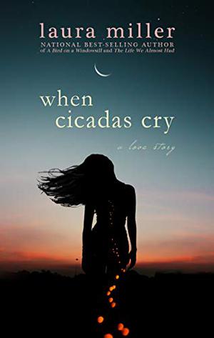 When Cicadas Cry by Laura Miller