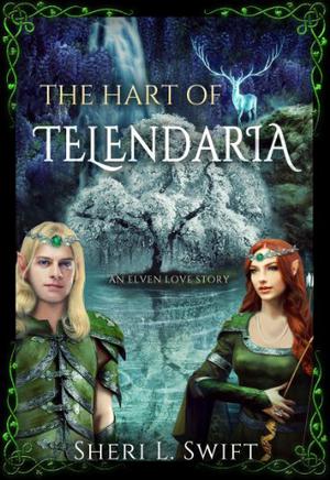 The Hart of Telendaria by Sheri L. Swift