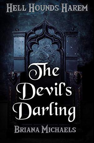 The Devil's Darling (Hell Hounds Harem #3)
