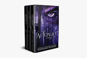 Afterlife Saga Books 1-4 Box Set  (Afterlife Saga Box Set Book 1) by Stephanie Hudson