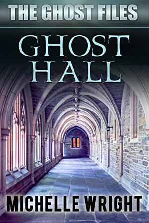 Ghost Hall (The Ghost Files #4)