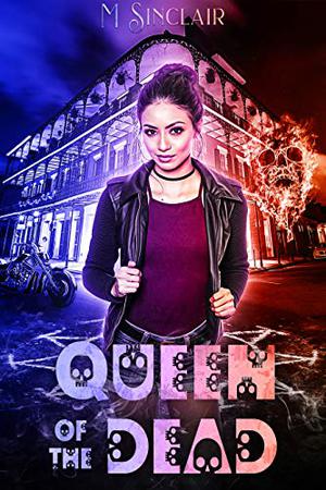 Queen of the Dead (The Dead and Not So Dead #1)