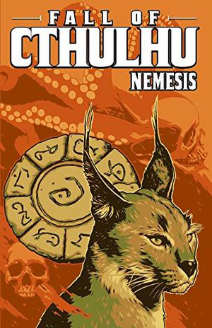 Fall of Cthulhu, Vol. 6: Nemesis (Fall of Cthulhu #6)