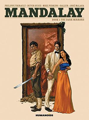Mandalay Vol. 1: The Dark Mirrors by Philippe Thirault