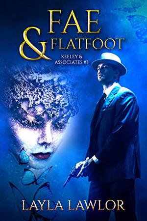 Fae and Flatfoot (Keeley & Associates #3)