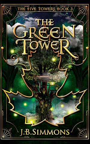 The Green Tower (The Five Towers #3)