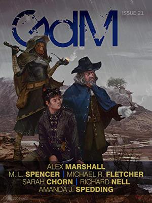 Grimdark Magazine Issue #21 by Adrian Collins, Alex Marshall, Michael R. Fletcher, M.L. Spencer, Amanda J. Spedding, Sarah Chorn, Richard Nell