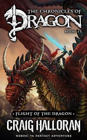 Flight of the Dragon by Craig Halloran
