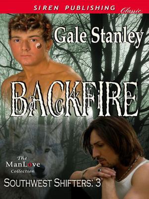 Backfire (Southwest Shifters #3)