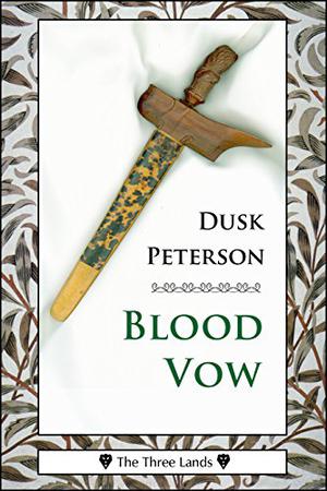 Blood Vow  (The Three Lands) by Dusk Peterson
