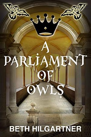 A Parliament of Owls by Beth Hilgartner