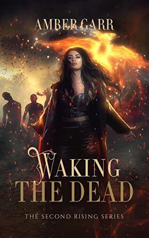 Waking the Dead by Amber Garr