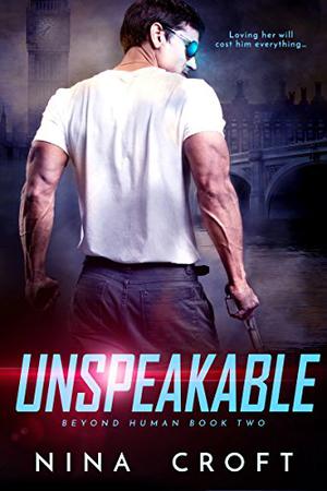 Unspeakable (Beyond Human #2)