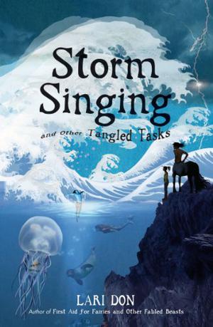 Storm Singing and Other Tangled Tasks (First Aid for Fairies #3)