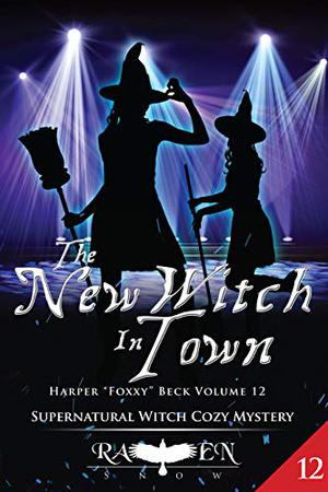 The New Witch In Town (Harper “Foxxy” Beck #12)